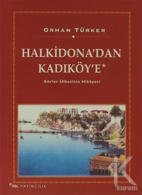 Halkidona'dan Kadıköy'e Orhan Türker