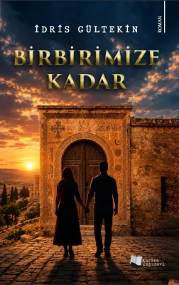 Birbirimize Kadar İdris Gültekin