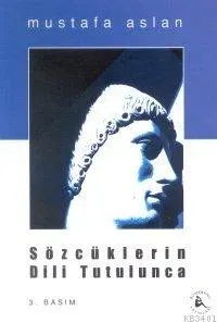 Sözcüklerin Dili Tutulunca