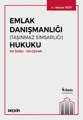 Emlak Danışmanlığı (Taşınmaz Simsarlığı) Hukuku 101 Soru – 101 Cevap