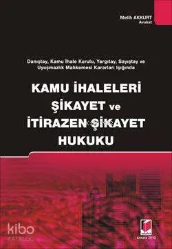 Kamu İhaleleri Şikayet ve İtirazen Şikayet Hukuku
