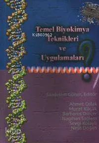 Temel Biyokimya Teknikleri ve Uygulamaları