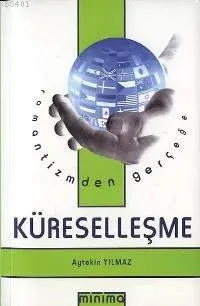 Küreselleşme Romantizmden Gerçeğe