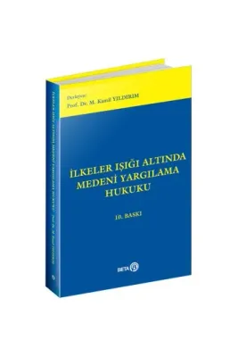 İlkeler Işığı Altında Medeni Yargılama Hukuku