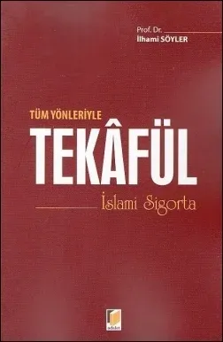 Tüm Yönleriyle Tekafül İslami Sigorta