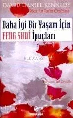 Daha İyi Bir Yaşam İçin Feng Shuı İpuçları