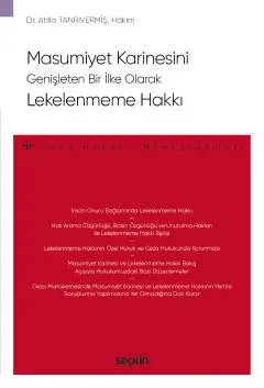 Masumiyet Karinesini Genişleten Bir İlke Olarak Lekelenmeme Hakkı;– Ce Masumiyet Karinesini Genişleten Bir İlke Olarak Lekelenmeme Hakkı;– Ce