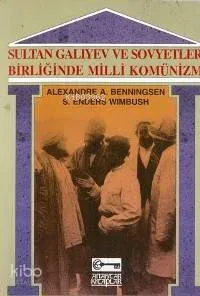 Sultan Galiyev ve Sovyetler Birliği'nde Milli Komünizm