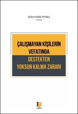 Çalışmayan Kişilerin Vefatında Destekten Yoksun Kalma Zararı