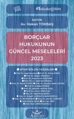 Borçlar Hukukunun Güncel Meseleleri 2023 Hakan Tokbaş