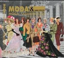 Moda ve 100 Yılın Moda Tasarımcıları
