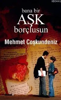 Bana Bir Aşk Borçlusun