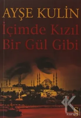 İçimde Kızıl Bir Gül Gibi %25 indirimli Ayşe Kulin