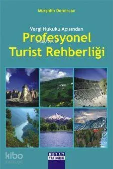 Vergi Hukuku Açısından Profesyonel Turist Rehberliği