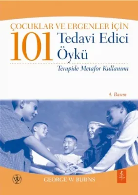 Çocuklar ve Ergenler İçin 101 Tedavi Edici  Öykü