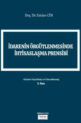 İdarenin Örgütlenmesinde İhtisaslaşma Prensibi 2.BASKI