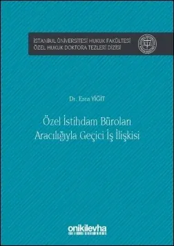 Özel İstihdam Büroları Aracılığıyla Geçici İş İlişkisi