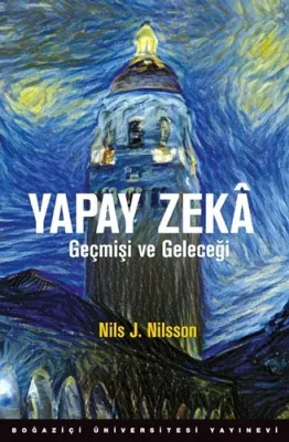 Yapay Zeka Geçmişi ve Geleceği Nils J. Nilsson