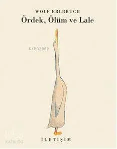 Ördek, Ölüm ve Lale