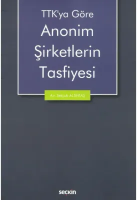 TTK'ya GöreAnonim Şirketlerin Tasfiyesi