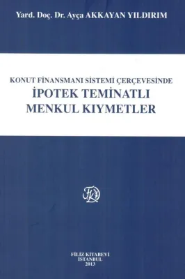 Konut Finansmanı Sistemi Çerçevesinde İpotek Teminatlı Menkul Kıymetler