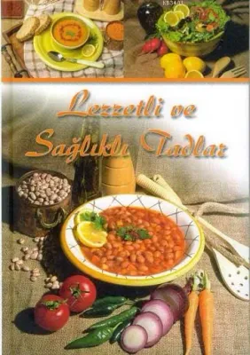 Lezzetli ve Sağlıklı Tadlar