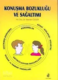 Konuşma Bozuklukları ve Sağaltımı