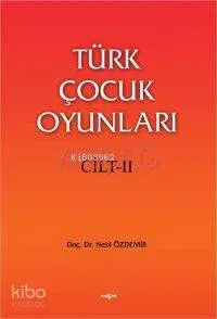 Türk Çocuk Oyunları Cilt 2 Nebi Özdemir