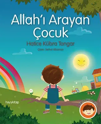 Allah'ı Arayan Çocuk Hatice Kübra Tongar