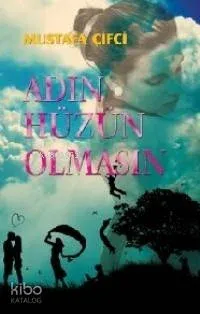 Adın Hüzün Olmasın