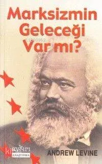 Marksizm'in Geleceği Var Mı?