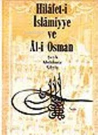 Hilafet-i İslamiye ve Al-i Osman