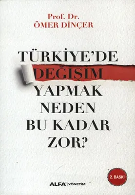 Türkiye'de Değişim Yapmak Neden Bu Kadar Zor? %25 indirimli Ömer Dinçe
