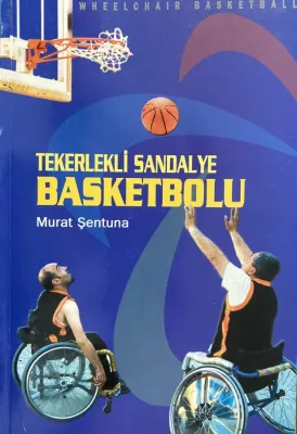 Tekerlekli Sandalye Basketbolu Murat Şentuna