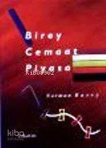 Birey, Cemaat, Piyasa