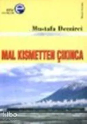 Mal Kısmetten Çıkınca