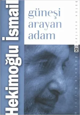 Güneşi Arayan Adam