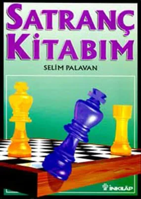 Satranç Kitabım Selim Palavan