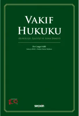 Vakıf Hukuku;(Kuruluşu, İşleyişi ve Sona Ermesi)