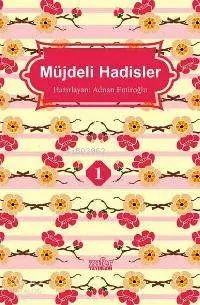 Müjdeli Hadisler - 1