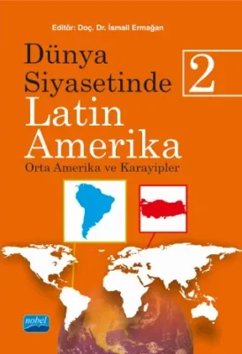DÜNYA SİYASETİNDE LATİN AMERİKA-2