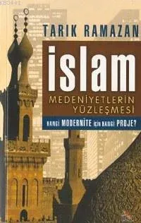 İslam Medeniyetlerin Yüzleşmesi
