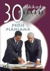 30 Dakikada Proje Planlama