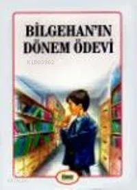 Bilgehanın Dönem Ödevi