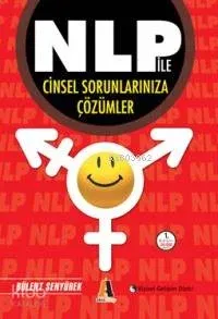 Nlp İle Cinsel Sorunlarınıza Çözümler
