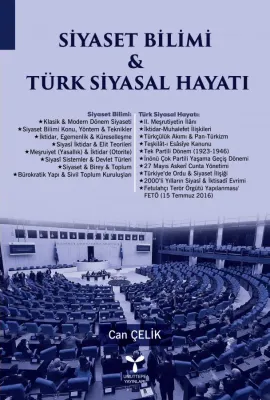 Siyaset Bilimi ve Türk Siyasal Hayatı Can Çelik Siyaset Bilimi ve Türk Siyasal Hayatı Can Çelik