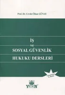 İş ve Sosyal Güvenlik Hukuku Dersleri