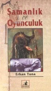 Şamanlık ve Oyunculuk