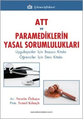 ATT ve Paramediklerin Yasal Sorumlulukları %10 indirimli Nesrin Özkaya