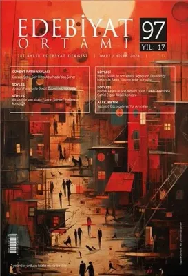 Edebiyat Ortamı Dergisi Mart-Nisan 2024 Sayı:97